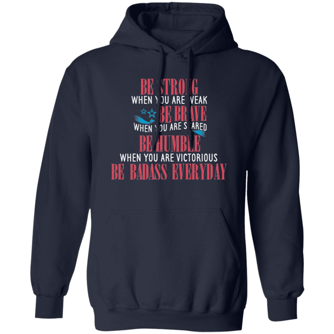 Be Strong, Be Brave - Hoodie