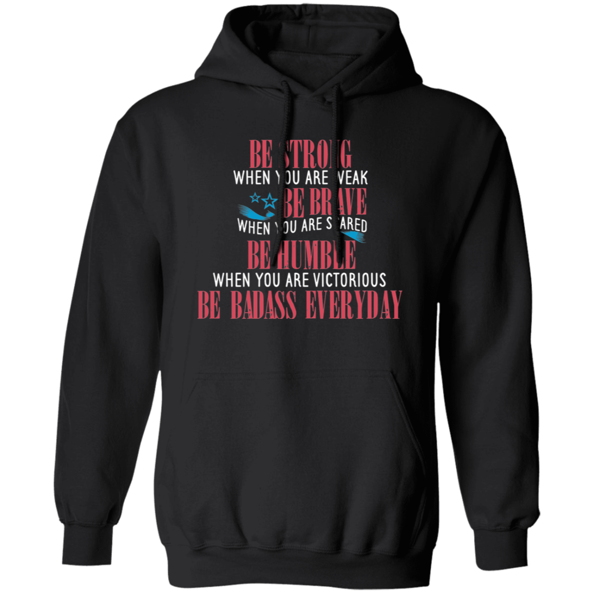 Be Strong, Be Brave - Hoodie