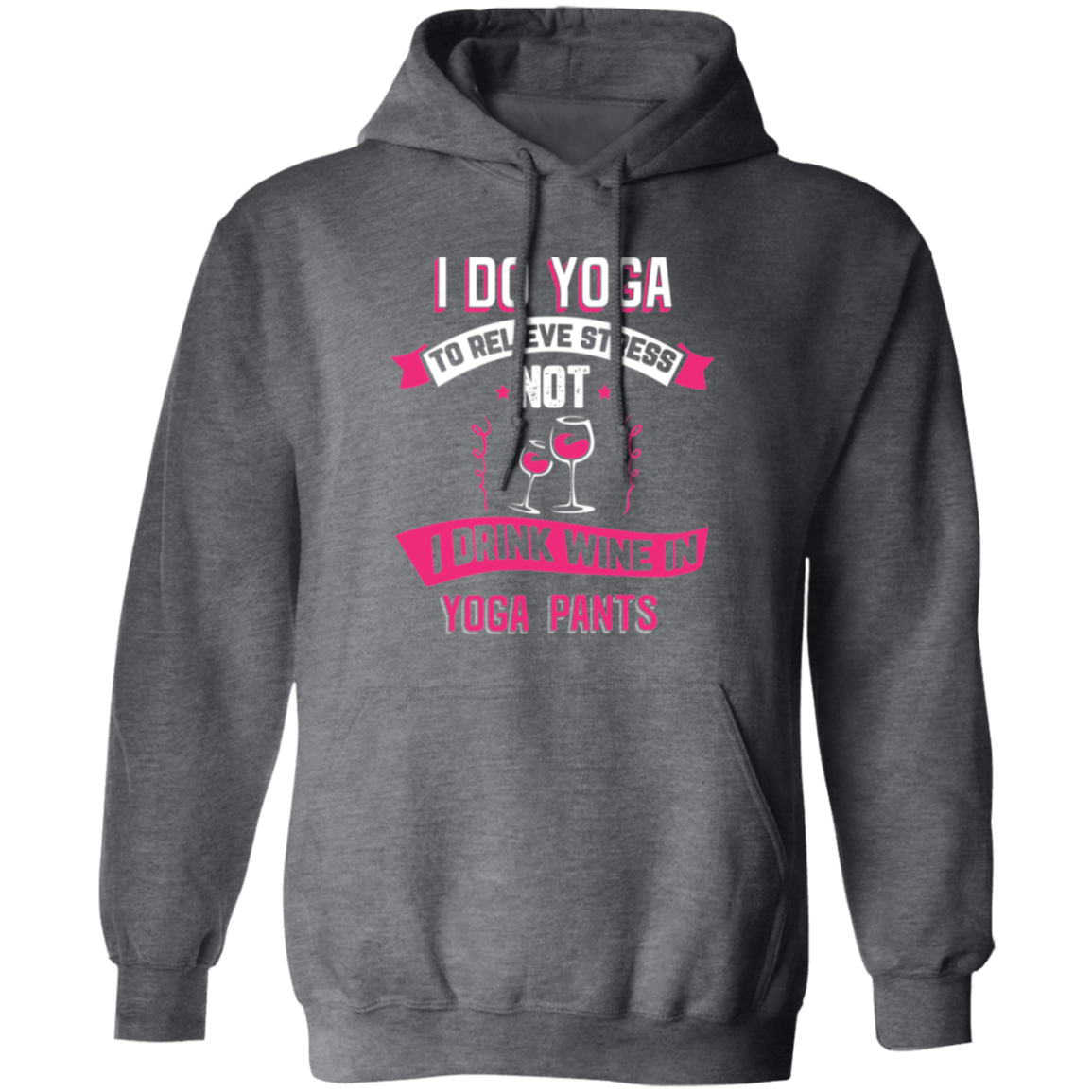 I Do Yoga - Hoodie