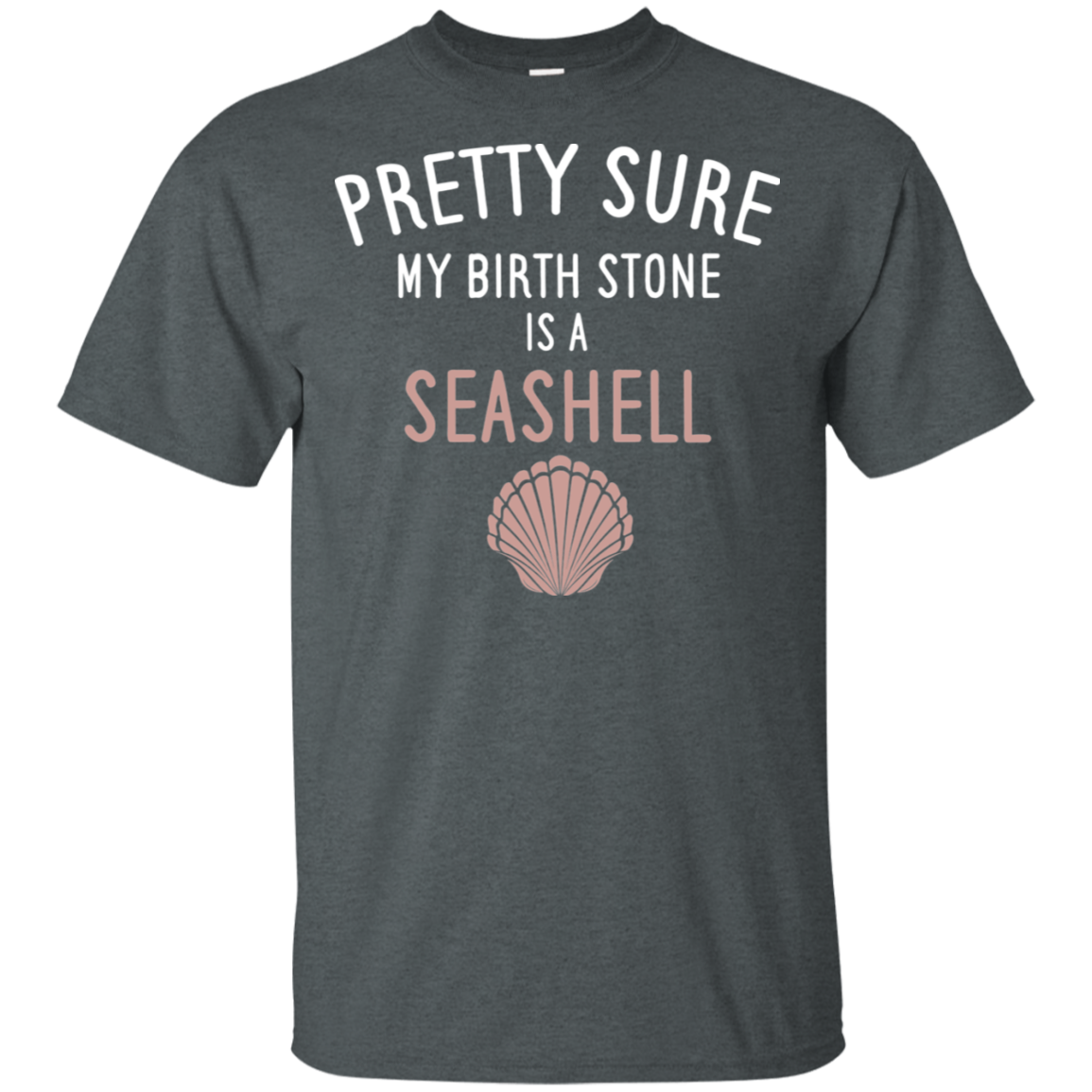 My Birthstone Is A Seashell