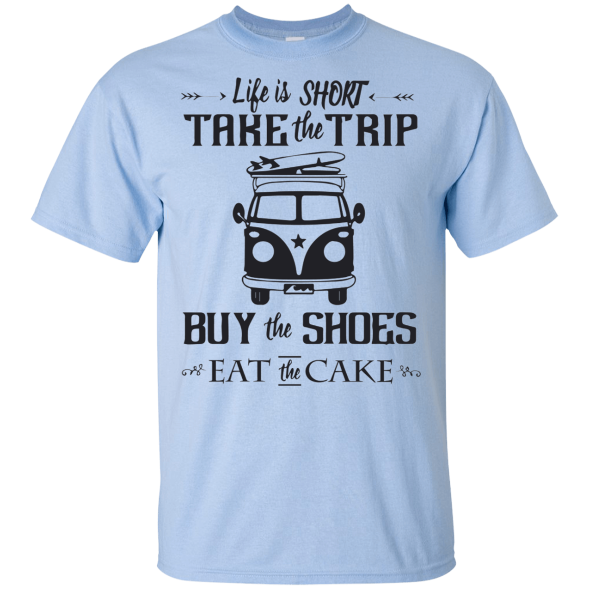 Life Is Short Take The Trip