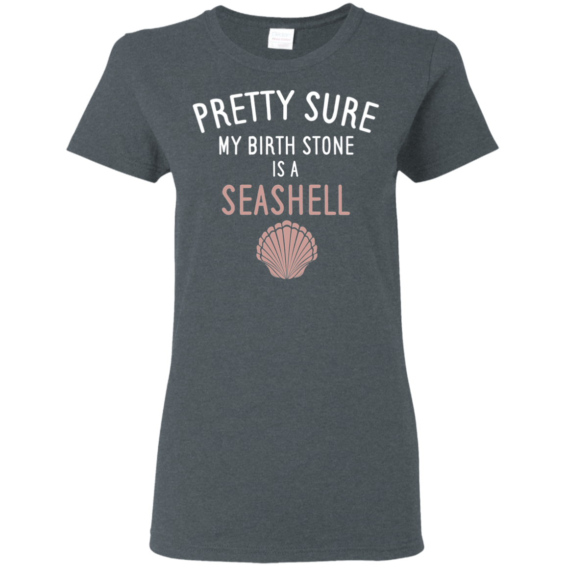 My Birthstone Is A Seashell - Ladies Fitted T