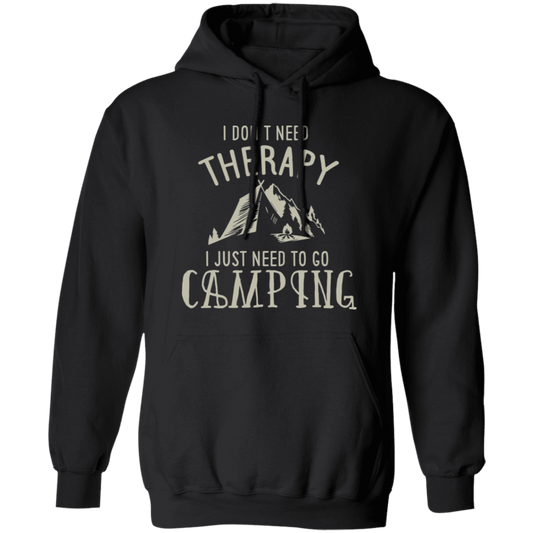 I Need To Go Camping - Hoodie