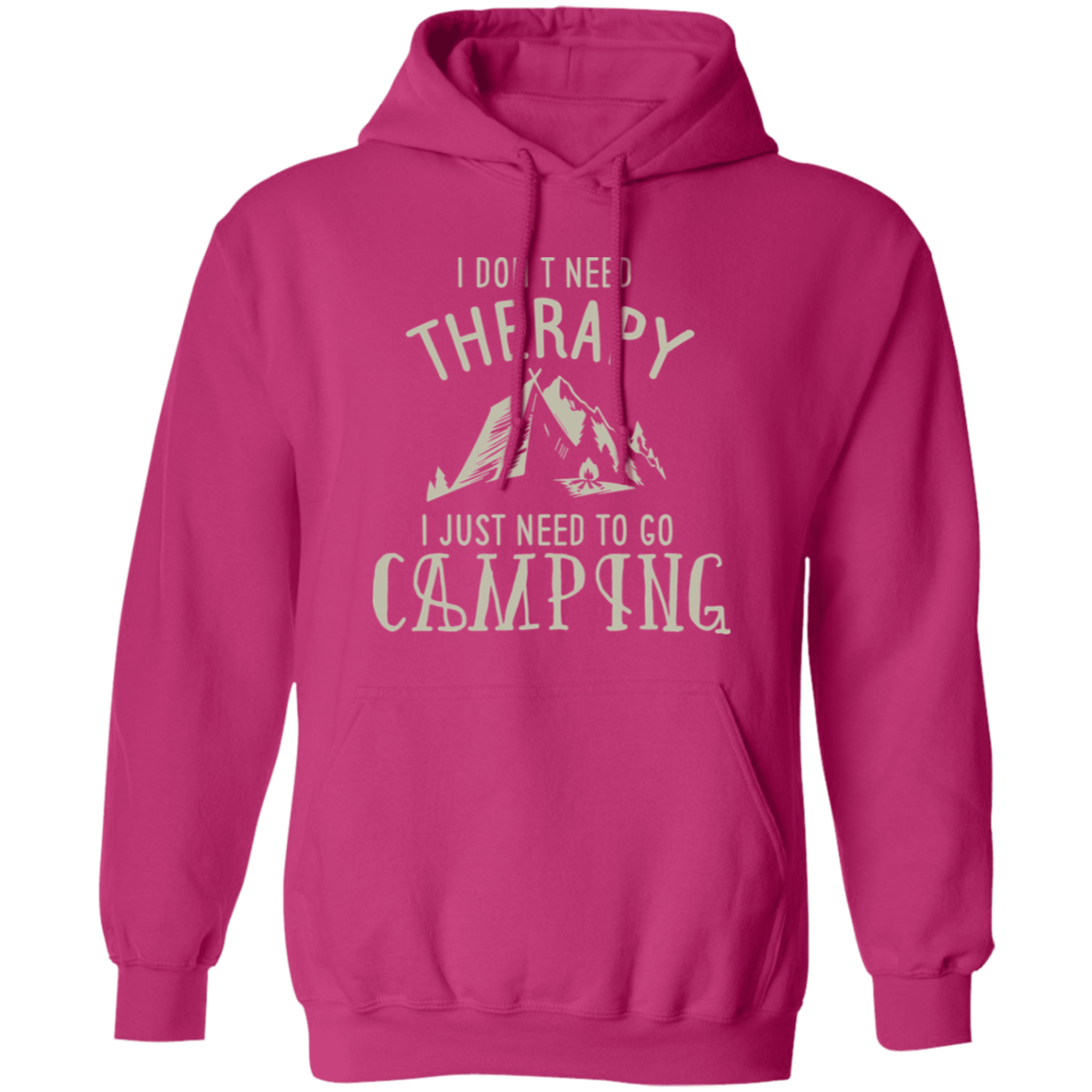 I Need To Go Camping - Hoodie