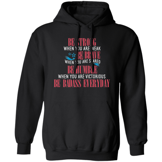 Be Strong, Be Brave - Hoodie