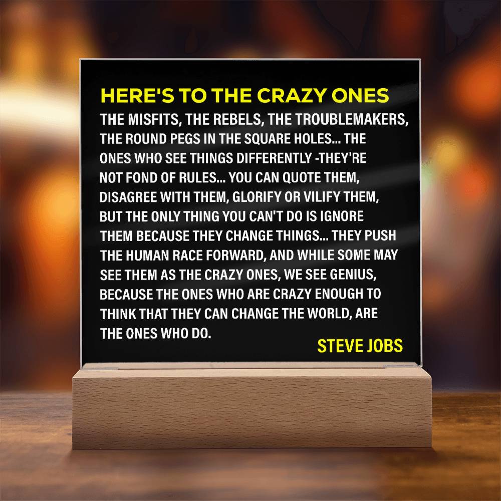 Here's To The Crazy Ones