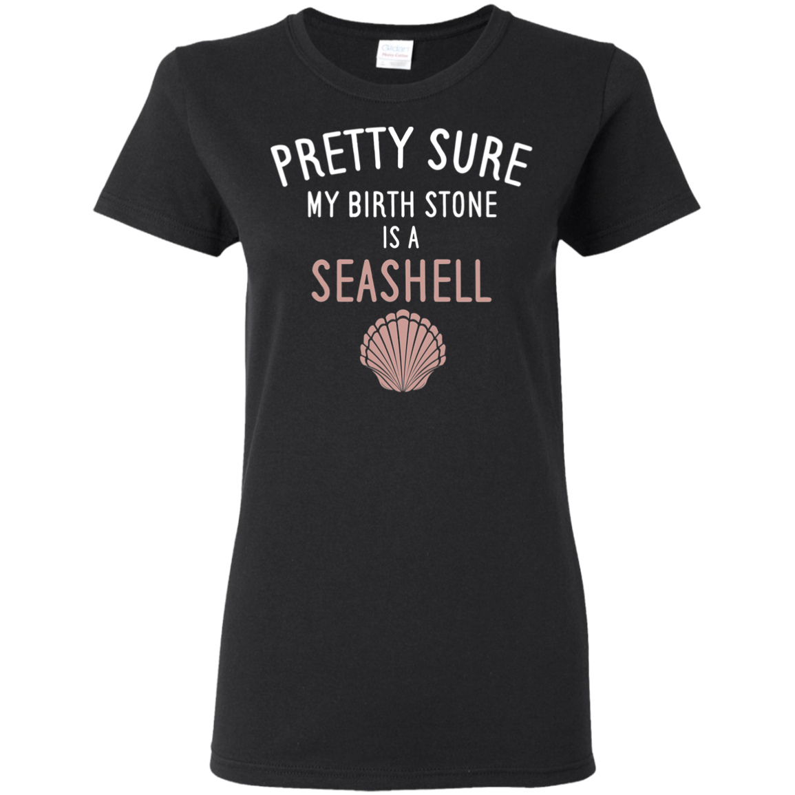 My Birthstone Is A Seashell - Ladies Fitted T