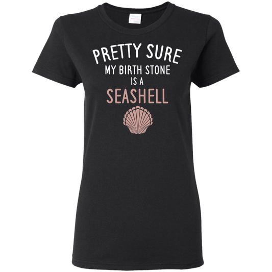 My Birthstone Is A Seashell - Ladies Fitted T